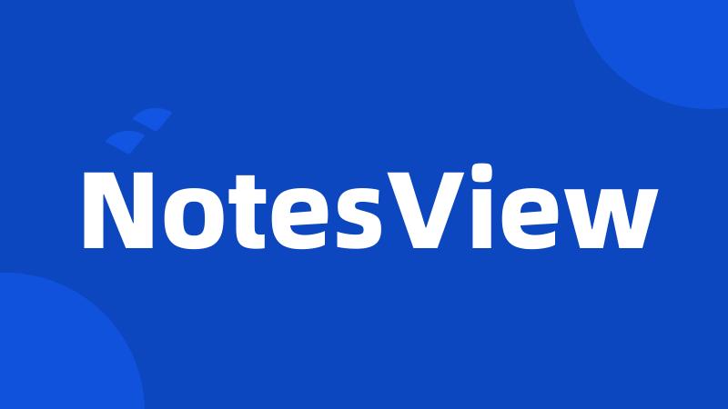 NotesView