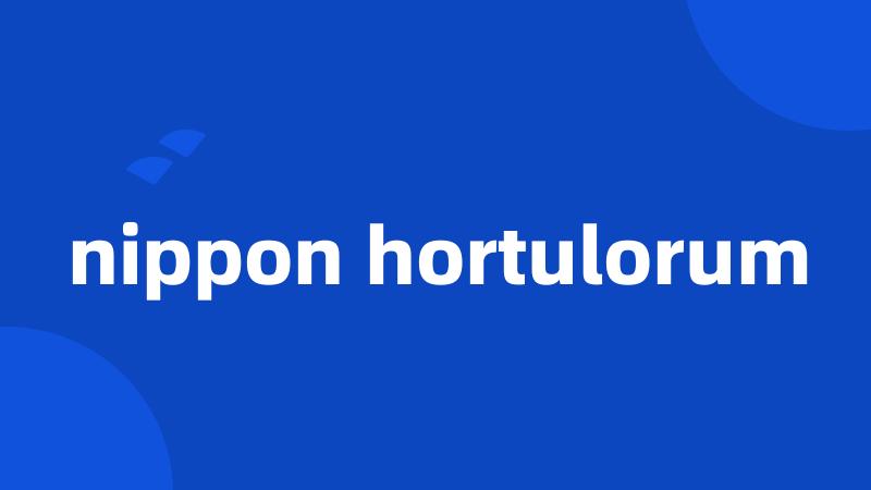nippon hortulorum