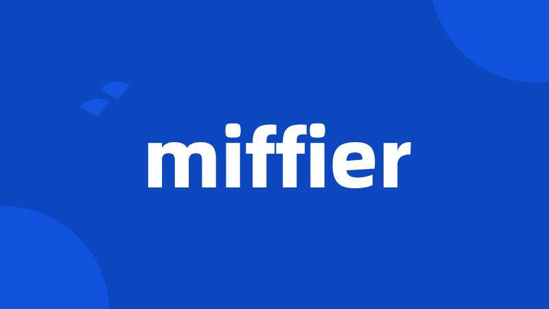 miffier