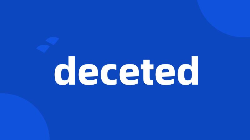 deceted