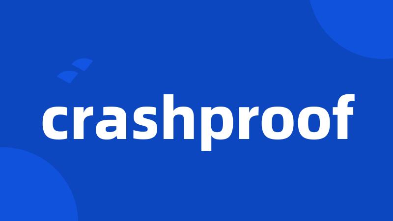 crashproof