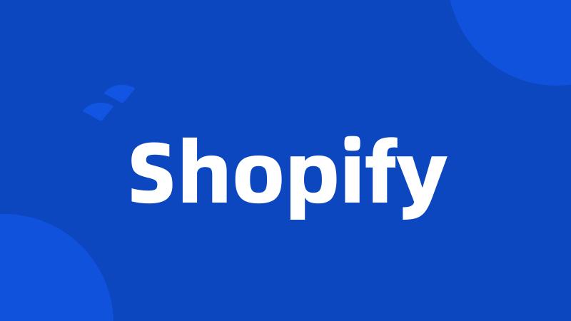 Shopify