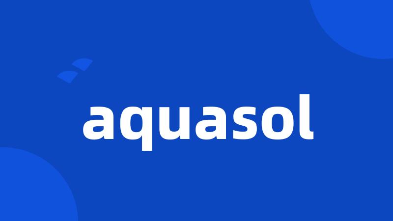 aquasol