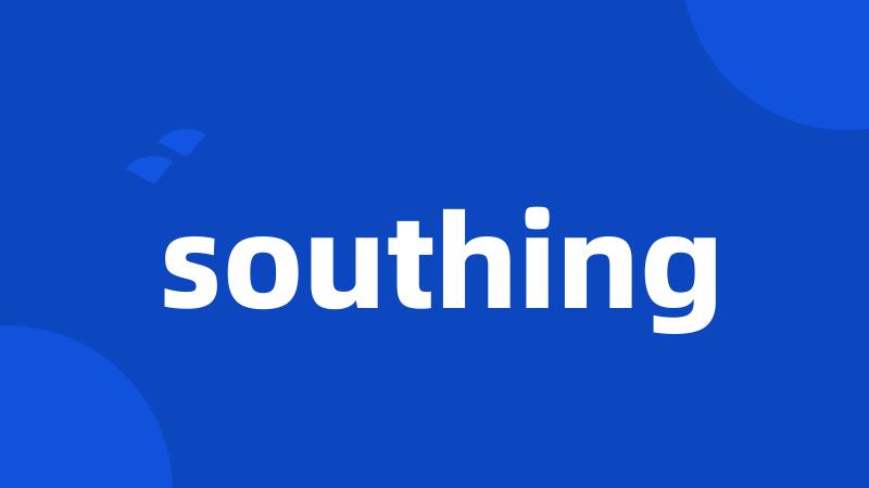 southing