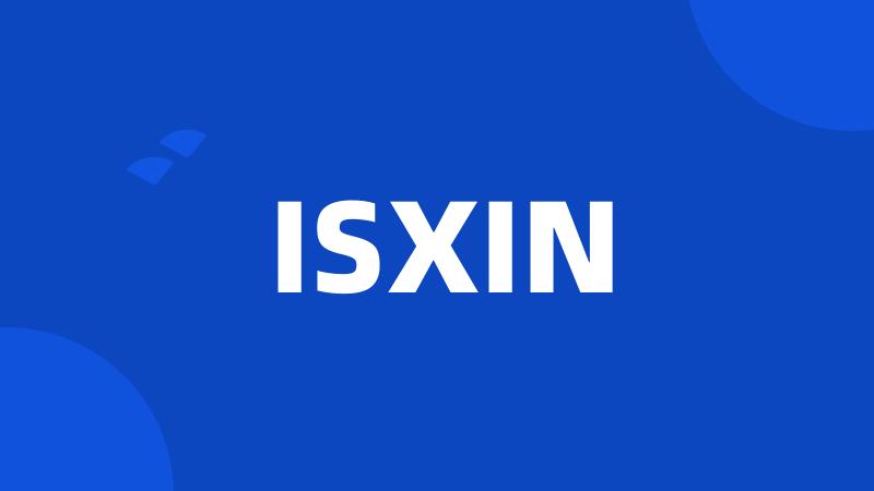 ISXIN