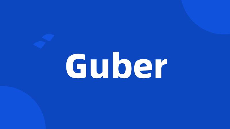 Guber