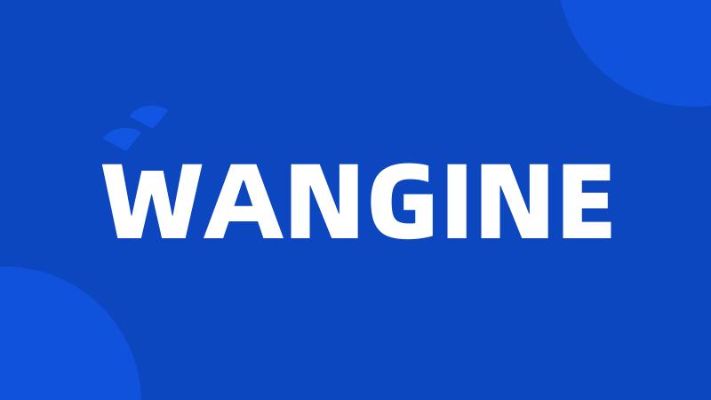 WANGINE