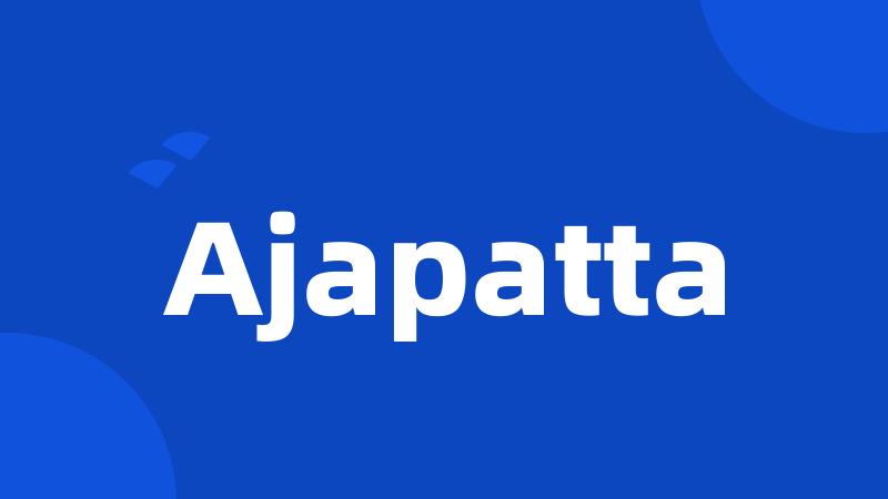 Ajapatta