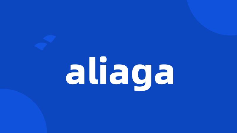 aliaga