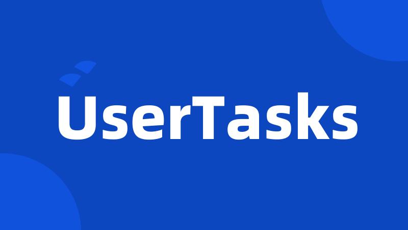 UserTasks