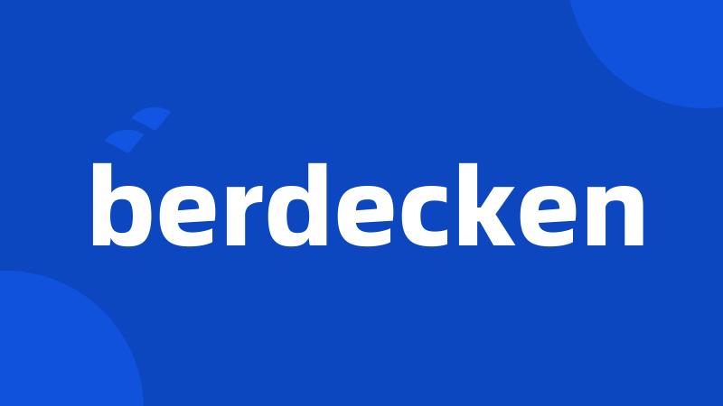 berdecken