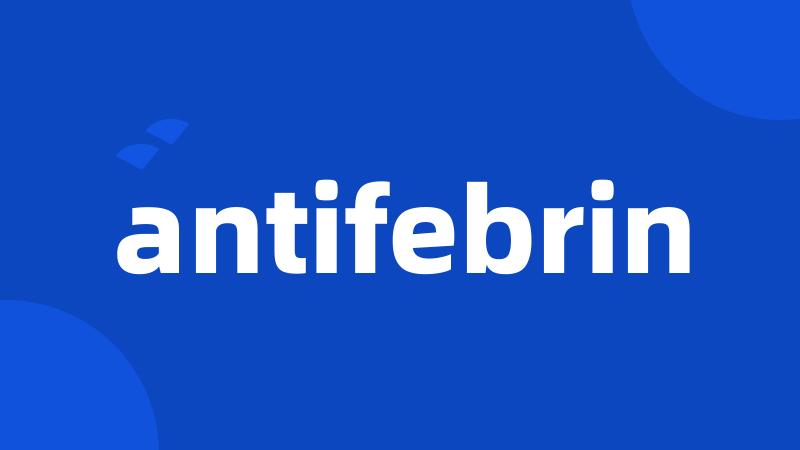 antifebrin