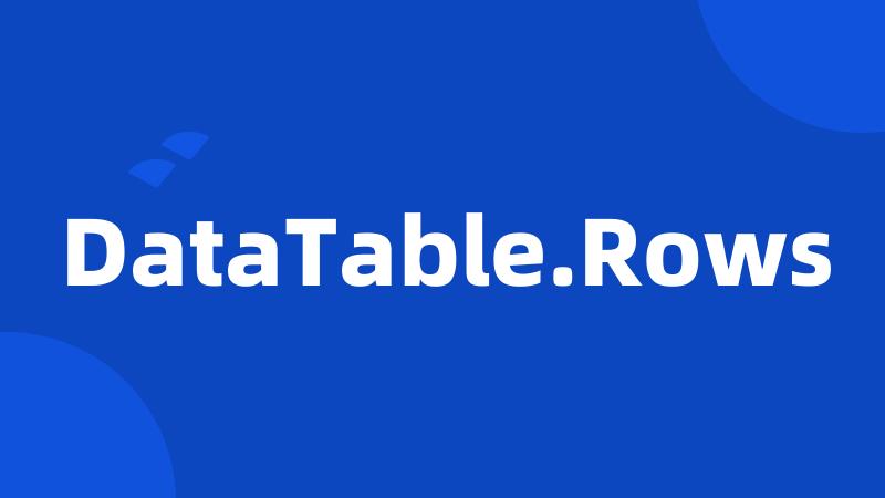 DataTable.Rows