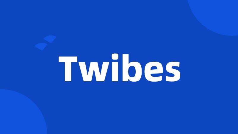 Twibes