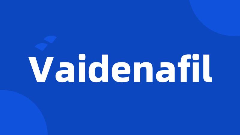 Vaidenafil