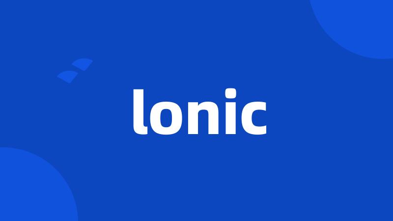 lonic