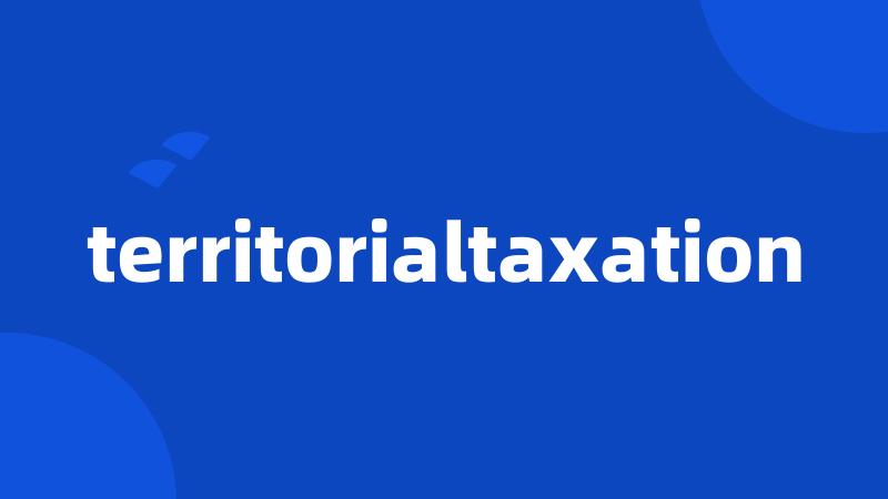 territorialtaxation