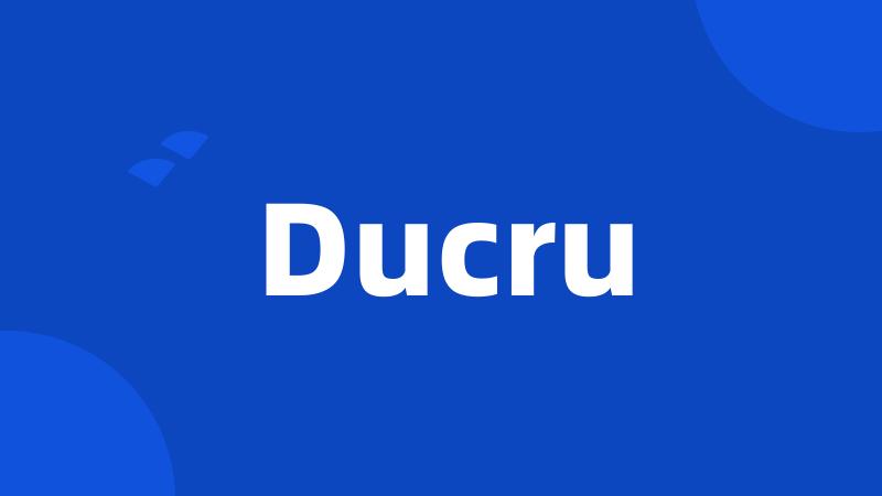 Ducru