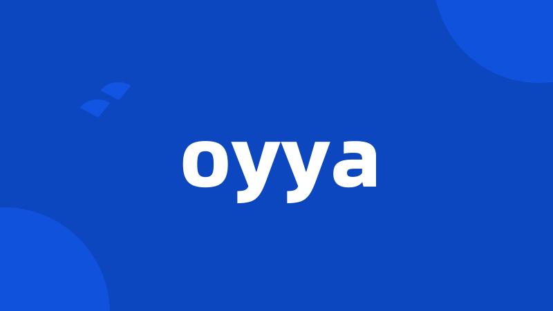 oyya