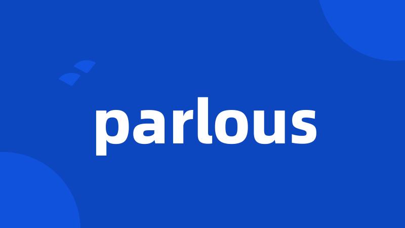 parlous