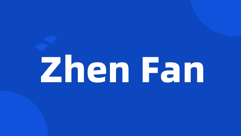 Zhen Fan