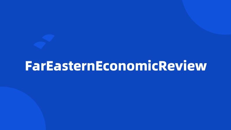 FarEasternEconomicReview