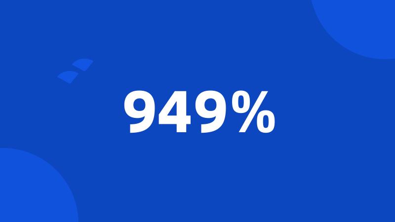 949%