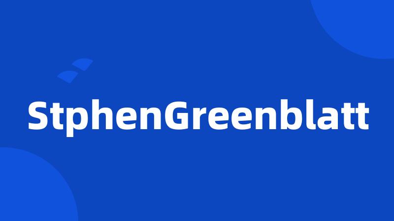 StphenGreenblatt