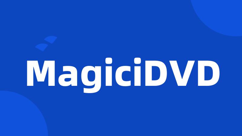 MagiciDVD