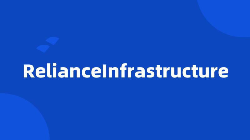 RelianceInfrastructure