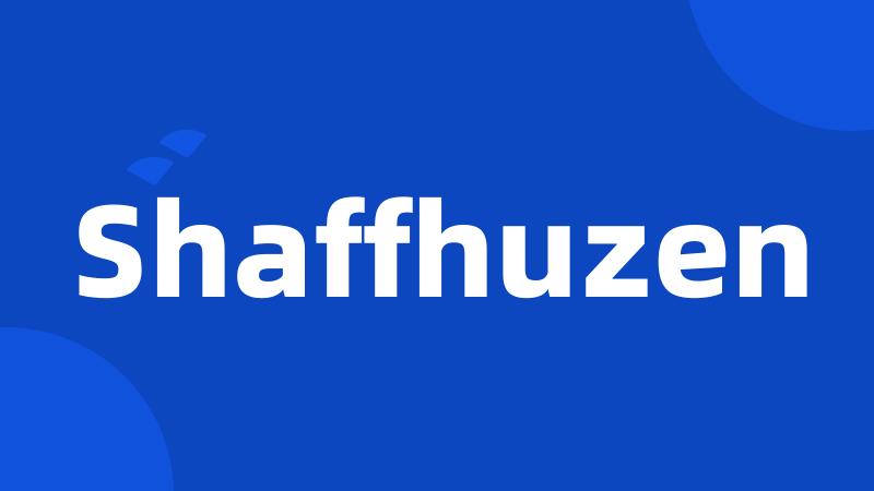 Shaffhuzen