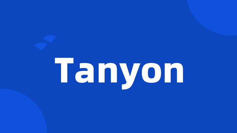 Tanyon