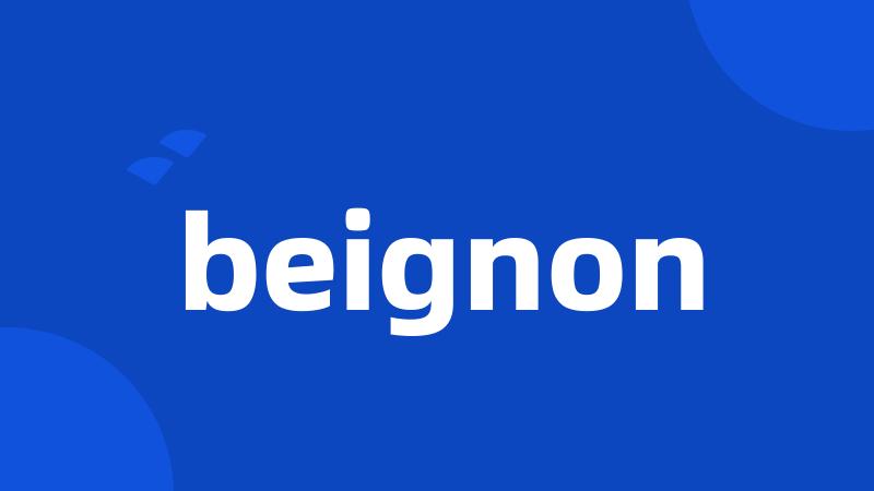 beignon