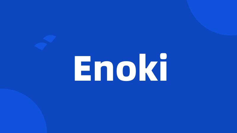 Enoki