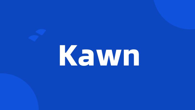 Kawn