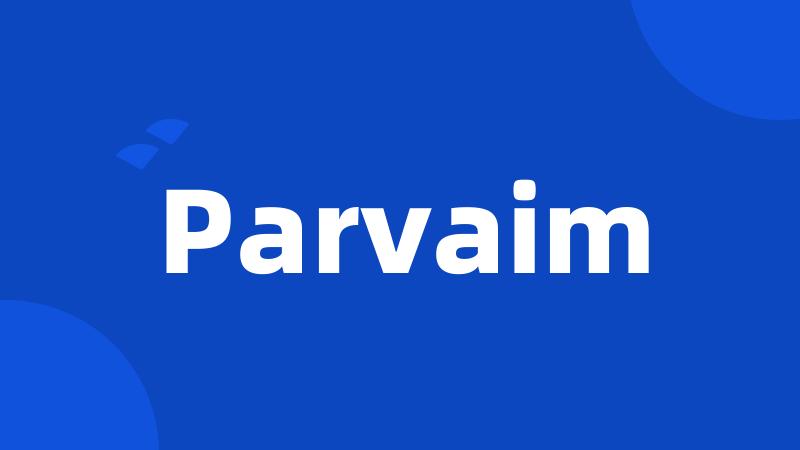 Parvaim