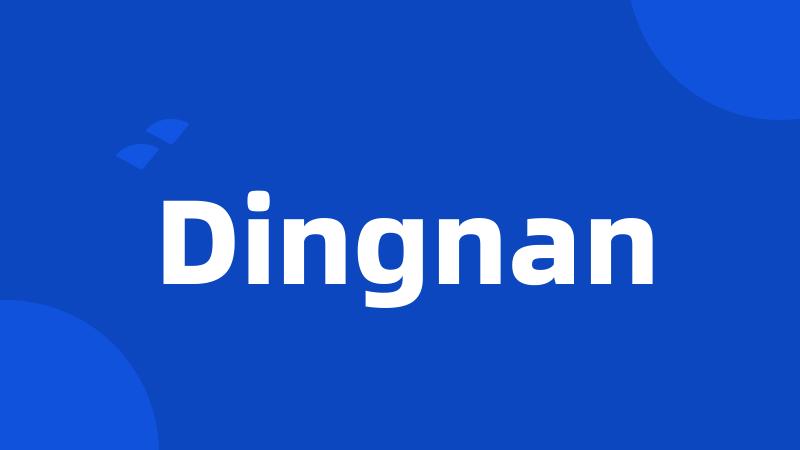 Dingnan