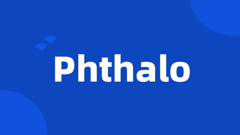 Phthalo