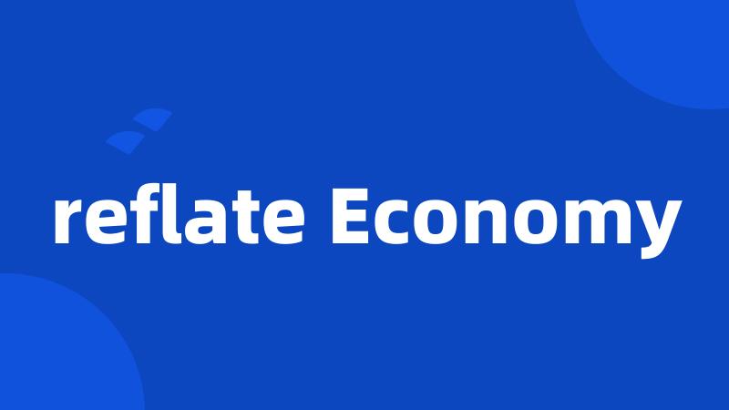 reflate Economy