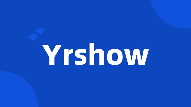 Yrshow