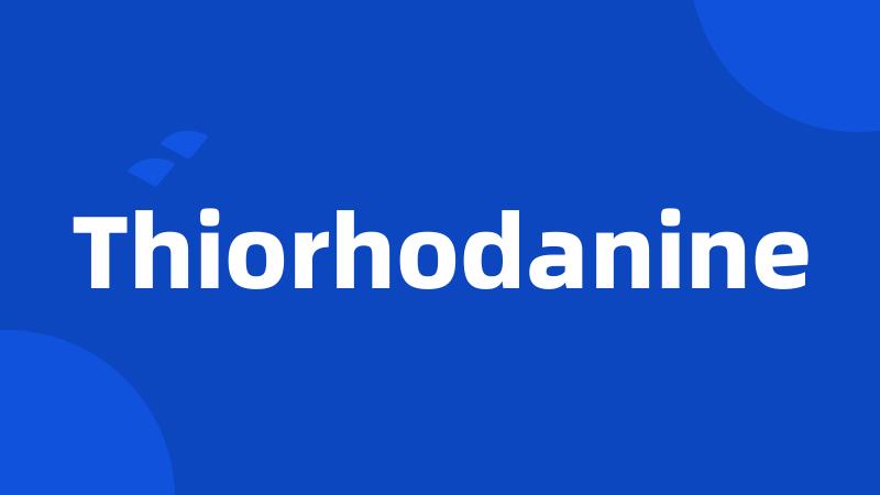 Thiorhodanine