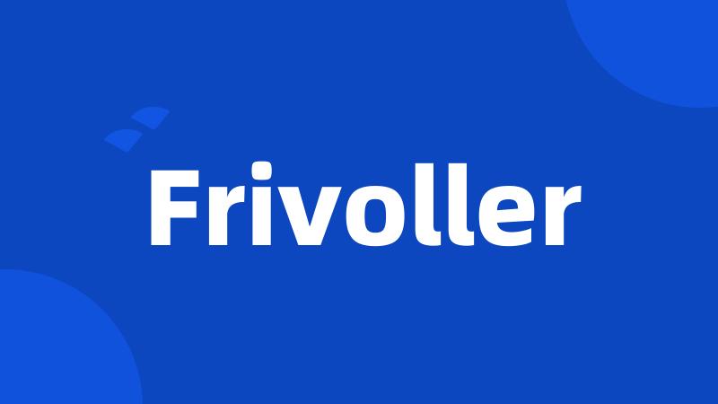 Frivoller