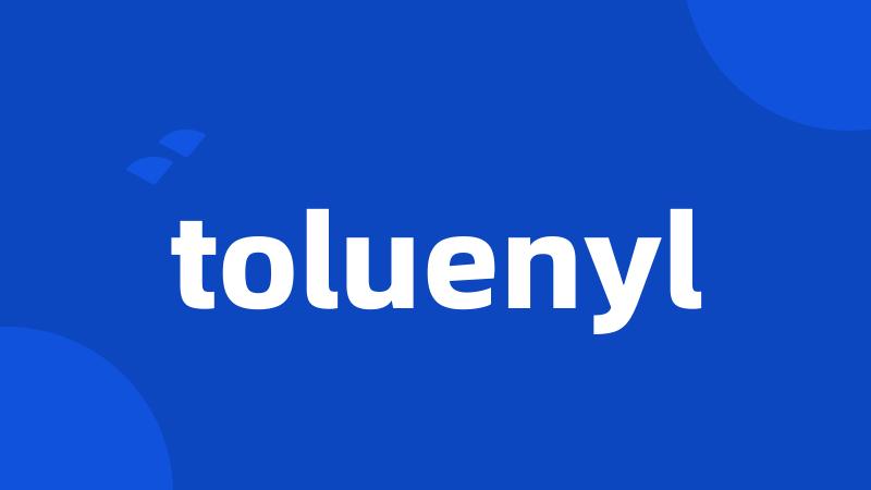 toluenyl