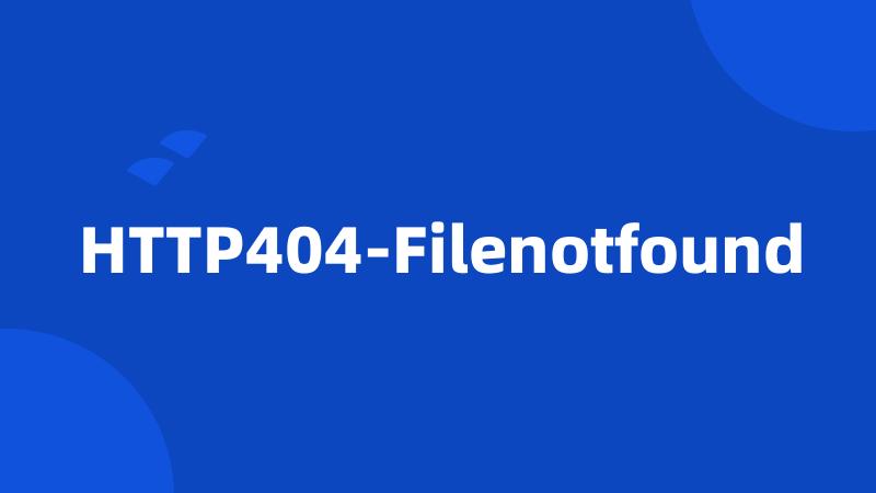 HTTP404-Filenotfound