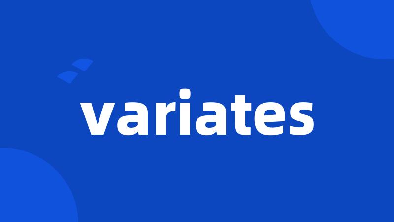 variates