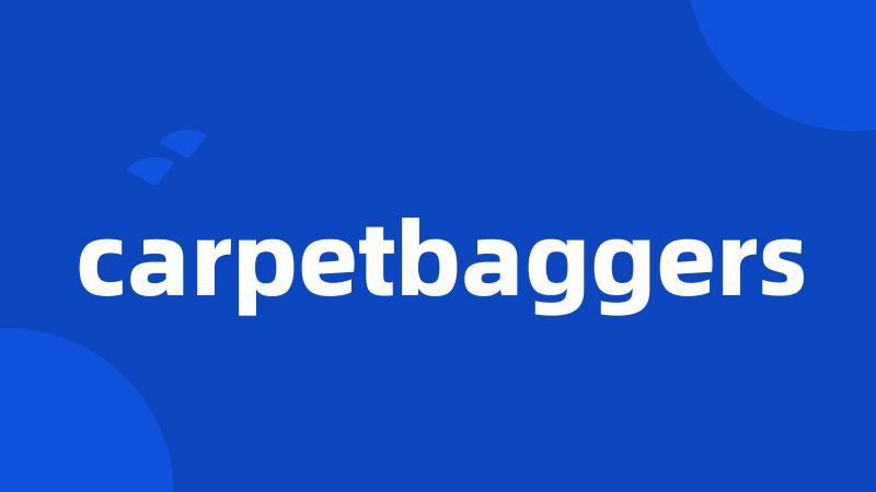 carpetbaggers