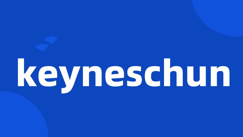 keyneschun