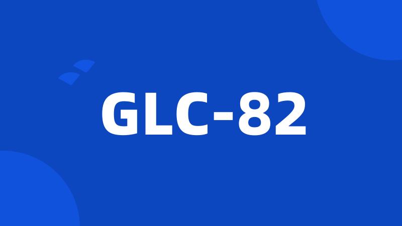 GLC-82