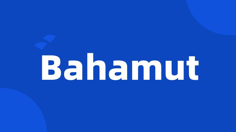 Bahamut