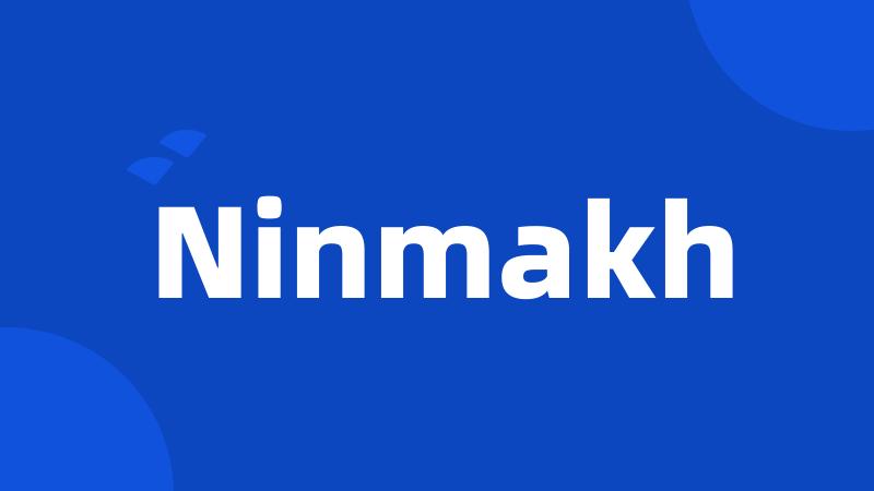 Ninmakh